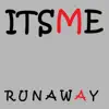 ITSME - Runaway - Single